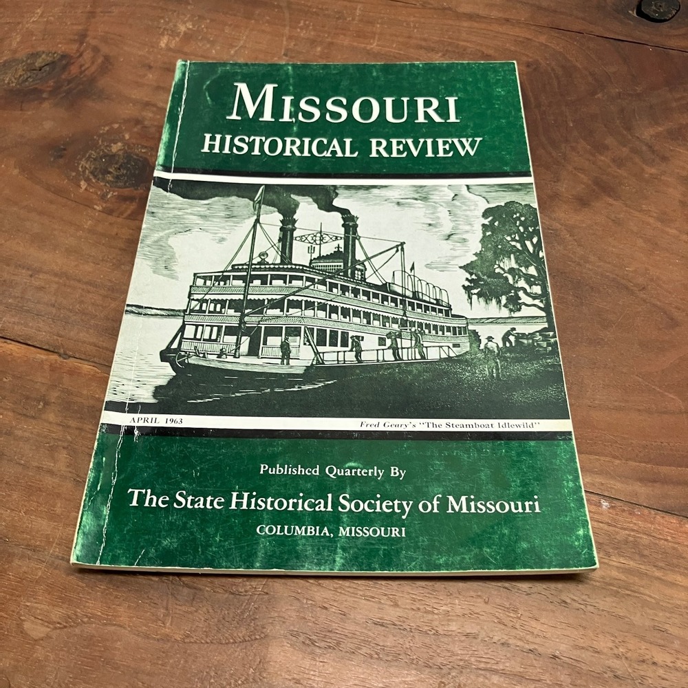 Missouri Historical Review April 1963 Steamboat Idlewild Civil War Vol LVII No 3